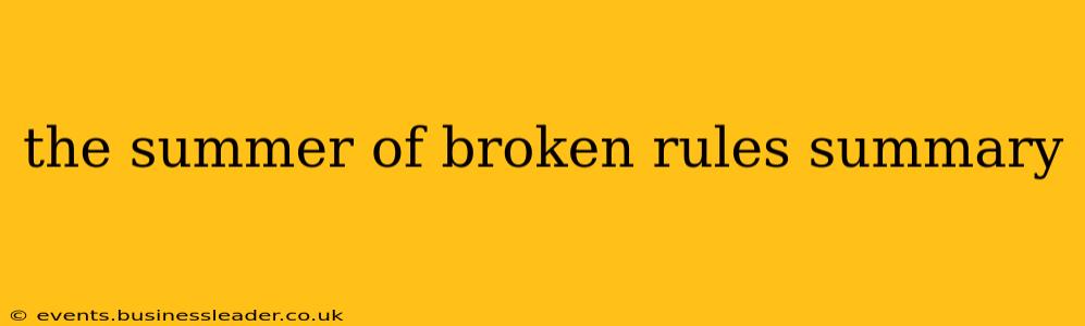 the summer of broken rules summary