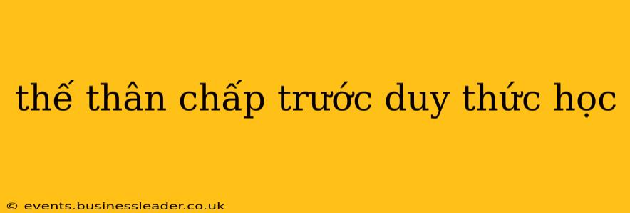 thế thân chấp trước duy thức học