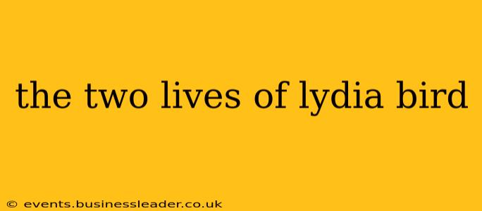 the two lives of lydia bird