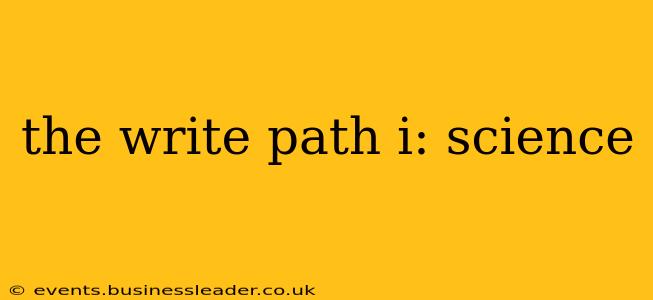 the write path i: science