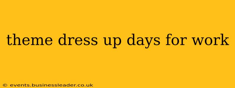 theme dress up days for work