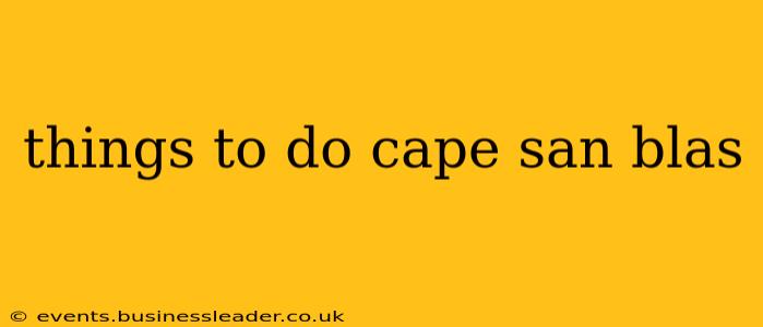 things to do cape san blas