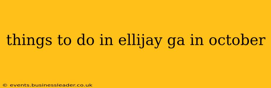 things to do in ellijay ga in october