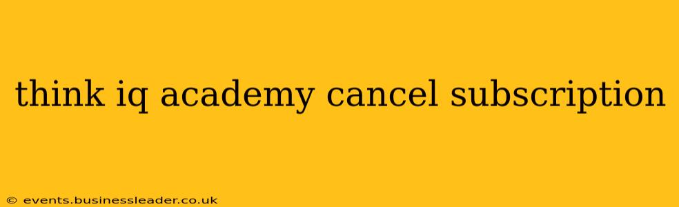 think iq academy cancel subscription