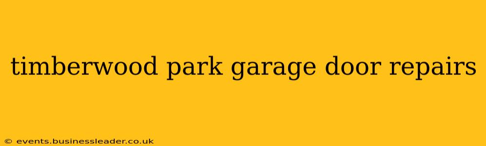 timberwood park garage door repairs