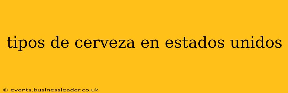 tipos de cerveza en estados unidos