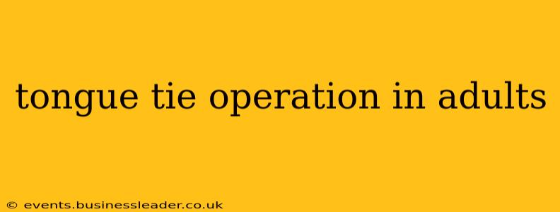 tongue tie operation in adults