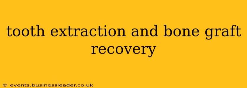tooth extraction and bone graft recovery