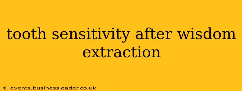 tooth sensitivity after wisdom extraction