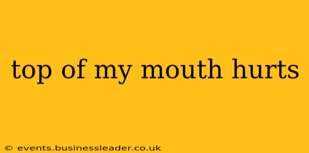 top of my mouth hurts