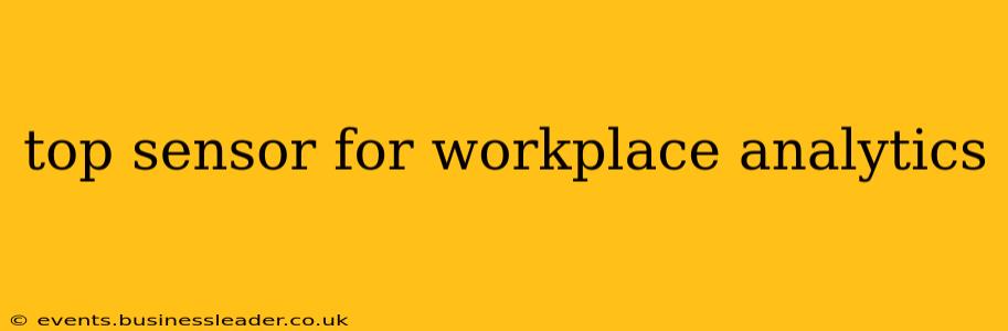 top sensor for workplace analytics
