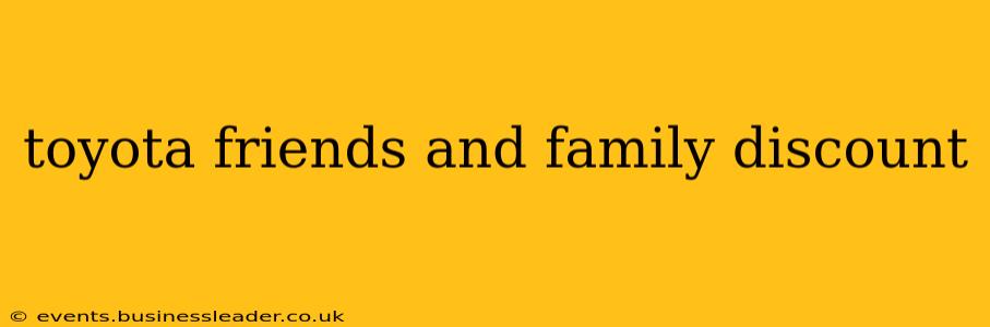 toyota friends and family discount
