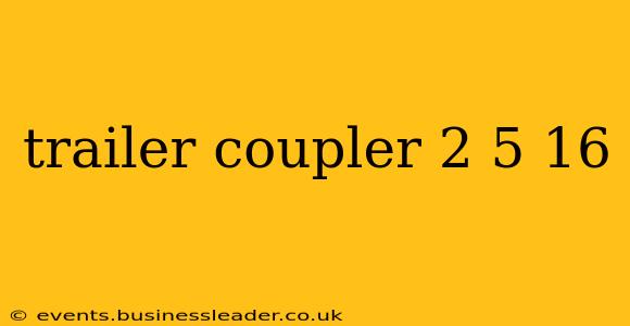 trailer coupler 2 5 16