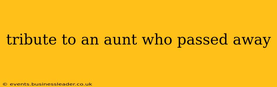 tribute to an aunt who passed away