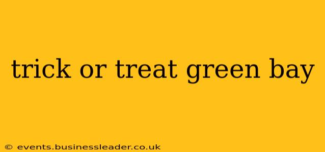 trick or treat green bay