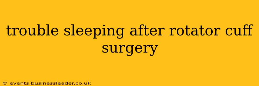 trouble sleeping after rotator cuff surgery