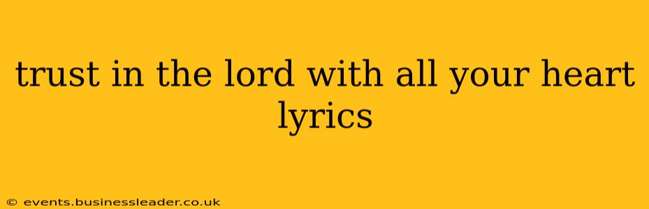 trust in the lord with all your heart lyrics