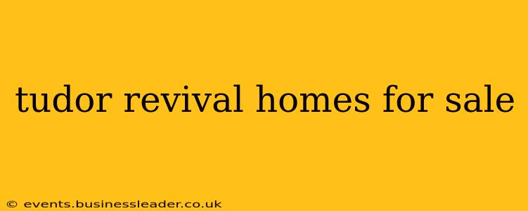 tudor revival homes for sale