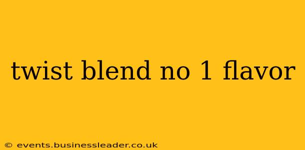 twist blend no 1 flavor