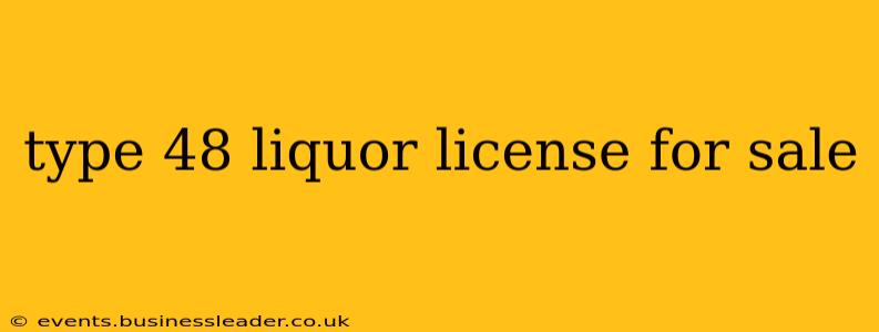 type 48 liquor license for sale