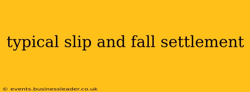 typical slip and fall settlement