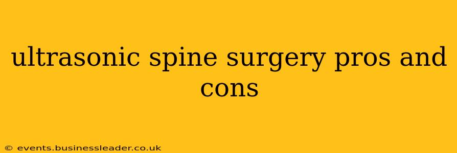 ultrasonic spine surgery pros and cons