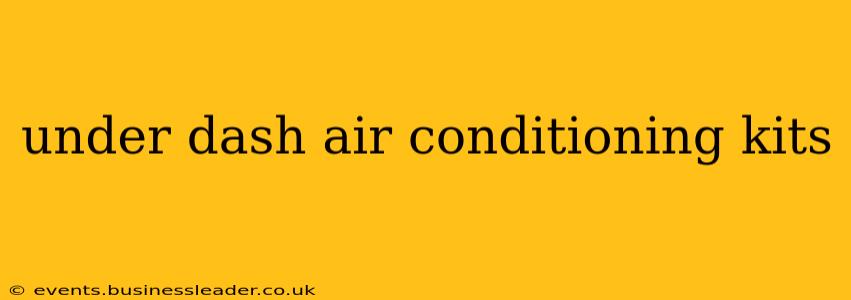 under dash air conditioning kits