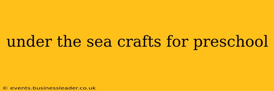 under the sea crafts for preschool