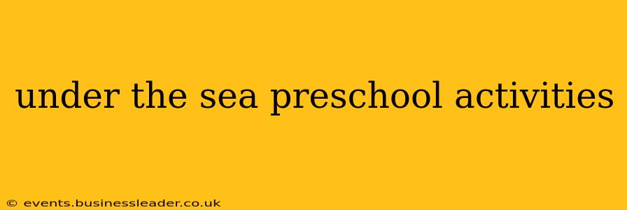 under the sea preschool activities