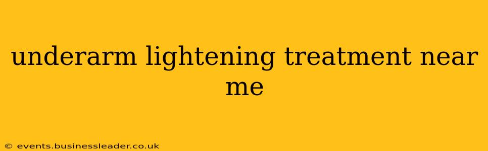 underarm lightening treatment near me