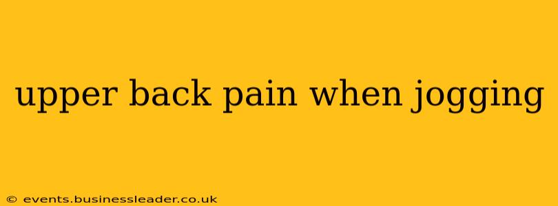upper back pain when jogging