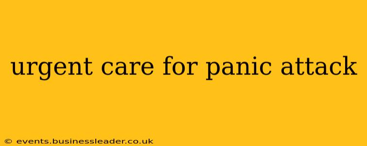 urgent care for panic attack