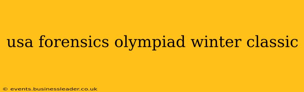 usa forensics olympiad winter classic
