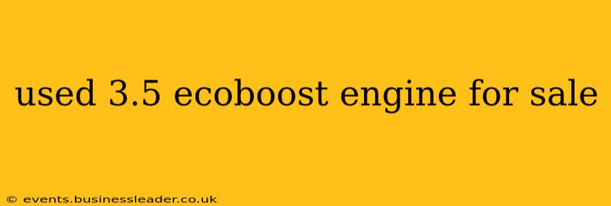 used 3.5 ecoboost engine for sale