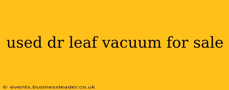 used dr leaf vacuum for sale
