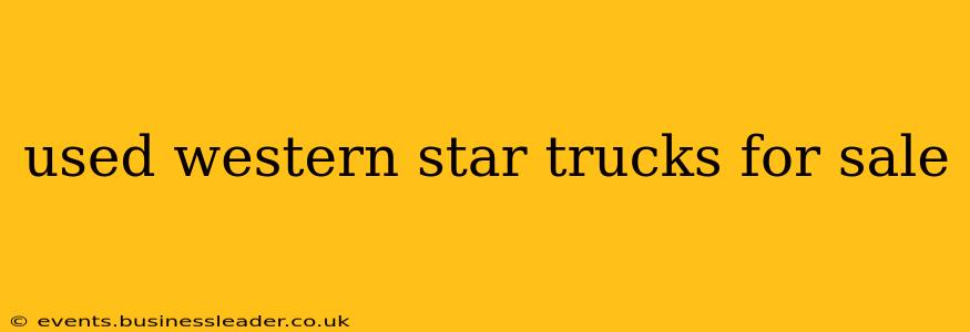 used western star trucks for sale