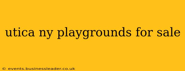utica ny playgrounds for sale