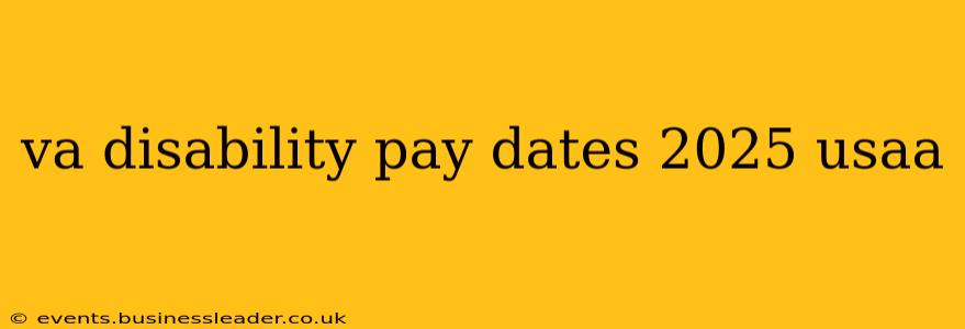 va disability pay dates 2025 usaa
