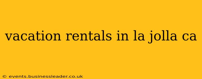 vacation rentals in la jolla ca