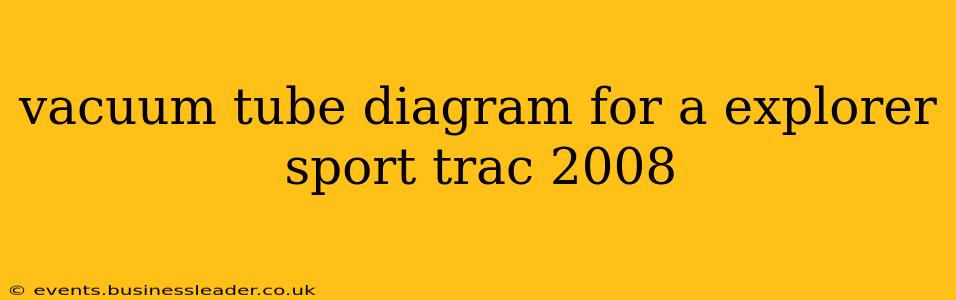 vacuum tube diagram for a explorer sport trac 2008