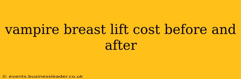 vampire breast lift cost before and after
