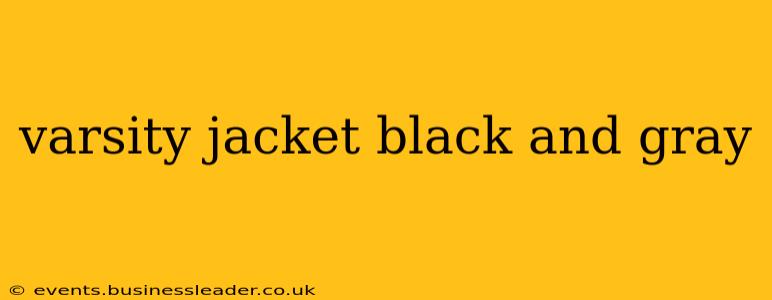 varsity jacket black and gray
