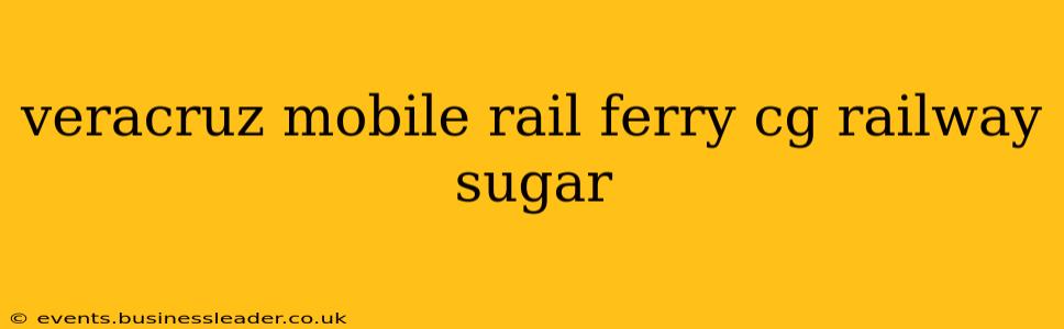 veracruz mobile rail ferry cg railway sugar