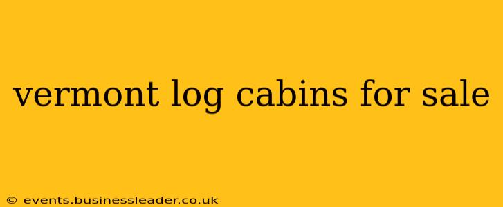 vermont log cabins for sale