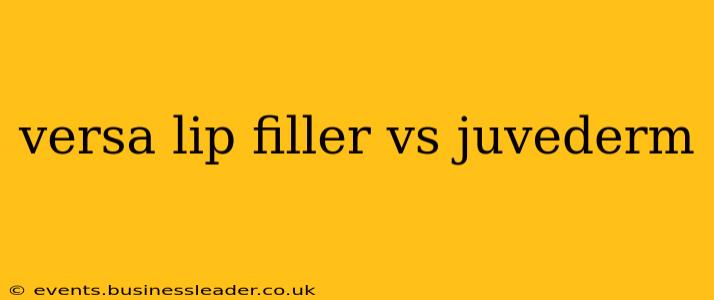 versa lip filler vs juvederm