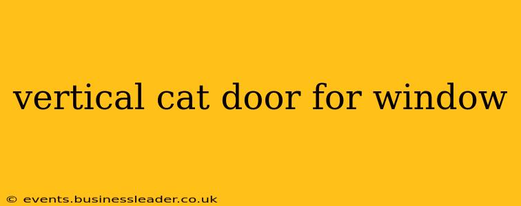 vertical cat door for window