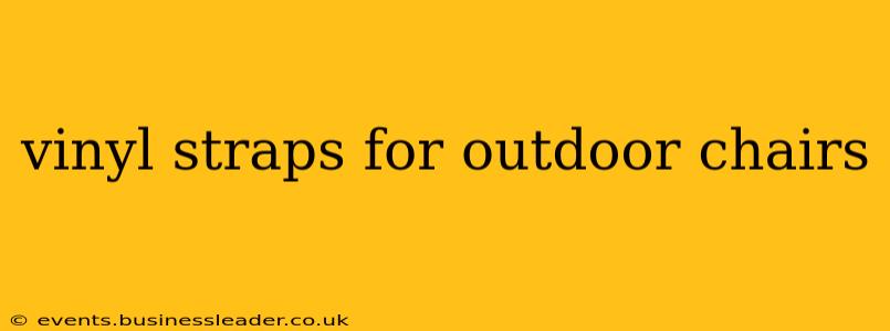 vinyl straps for outdoor chairs