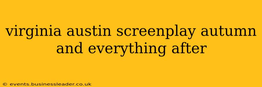 virginia austin screenplay autumn and everything after