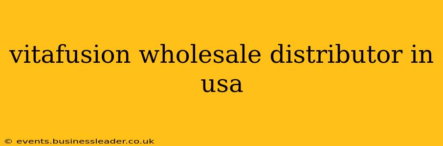 vitafusion wholesale distributor in usa