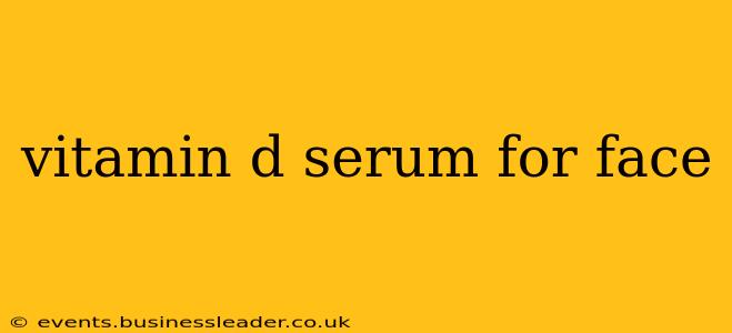 vitamin d serum for face